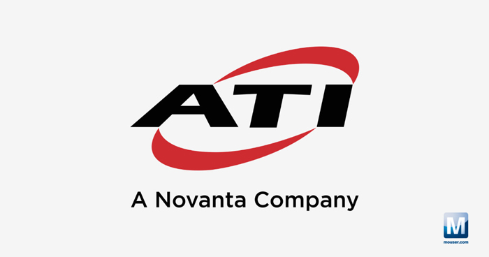 強強聯手！貿澤電子攜手ATI，為自動化產線注入核心部件